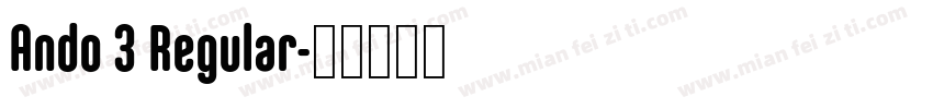 Ando 3 Regular字体转换